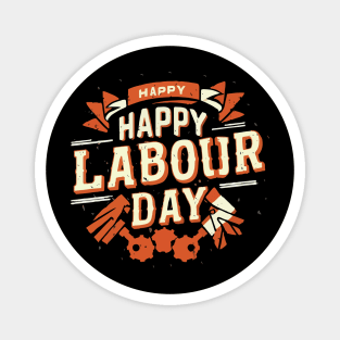 Happy Labour Day, International Labour Day T-shirt. Magnet